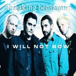 Breaking Benjamin : I Will Not Bow